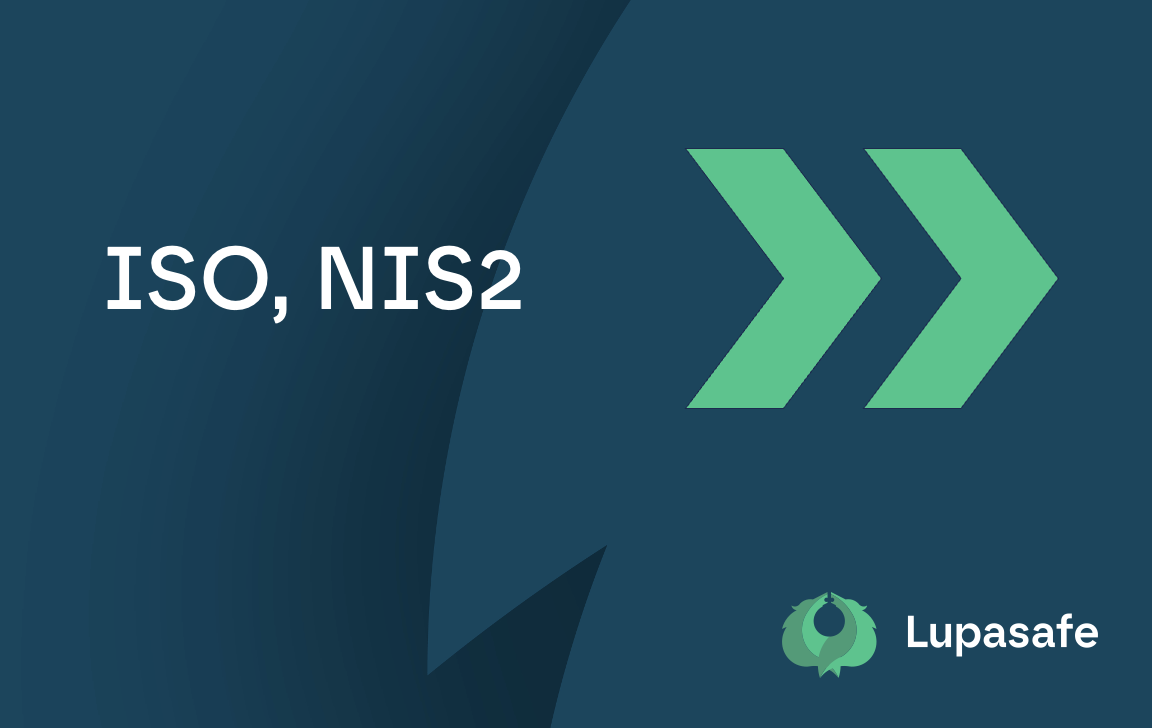 ISO, NIS2 accelerated with Lupasafe