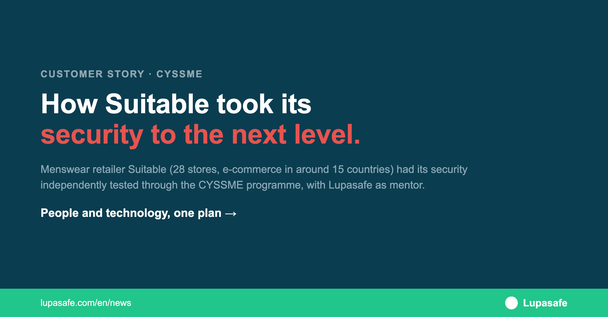Case study Suitable: how the menswear retailer took its security to the next level with Lupasafe